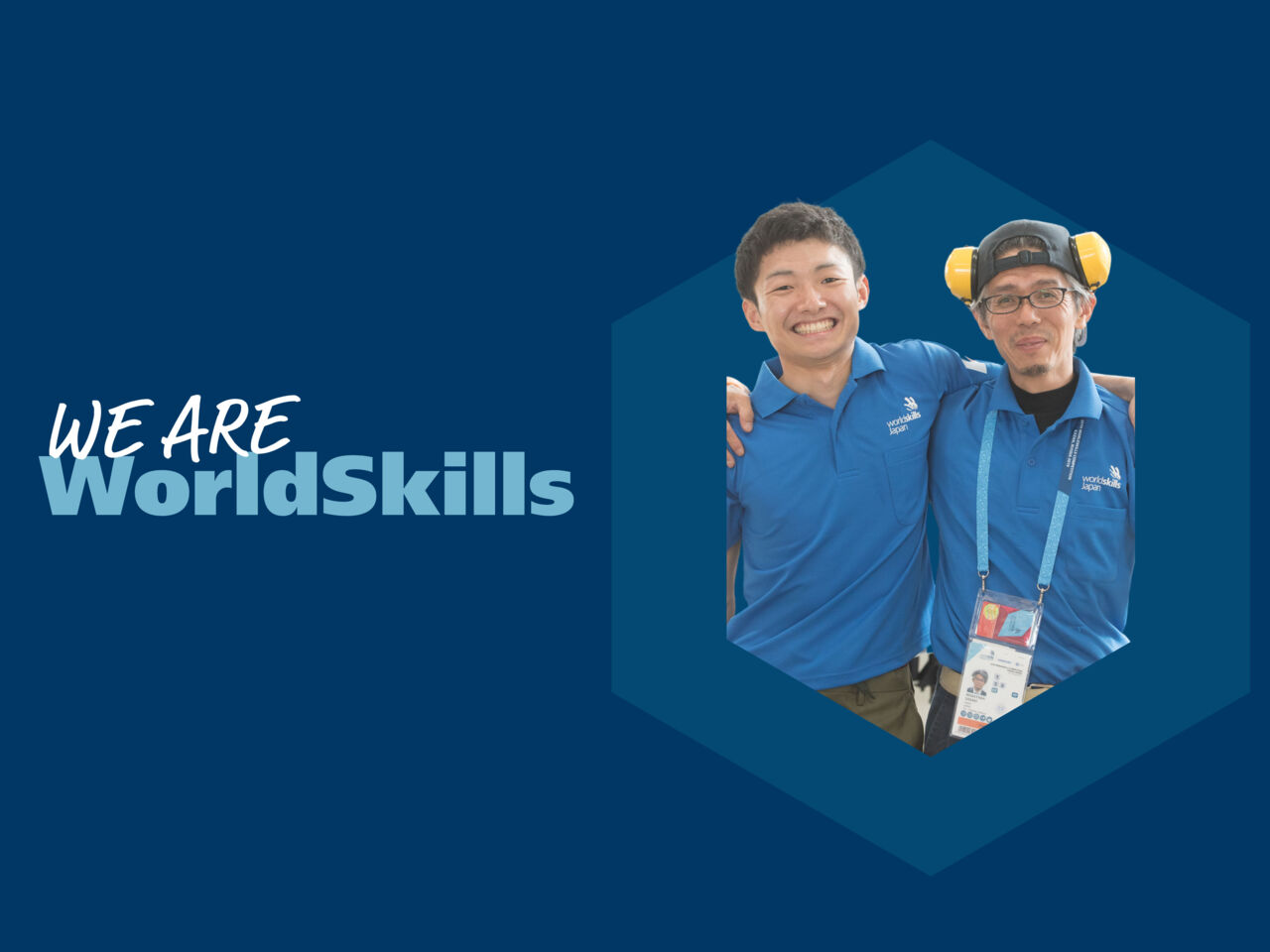 We are WorldSkills.
